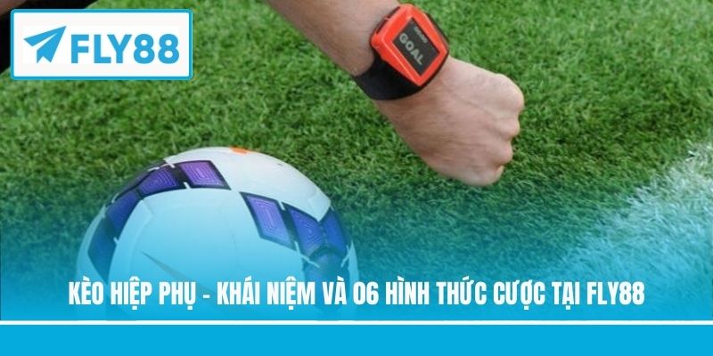 kèo hiệp phụ